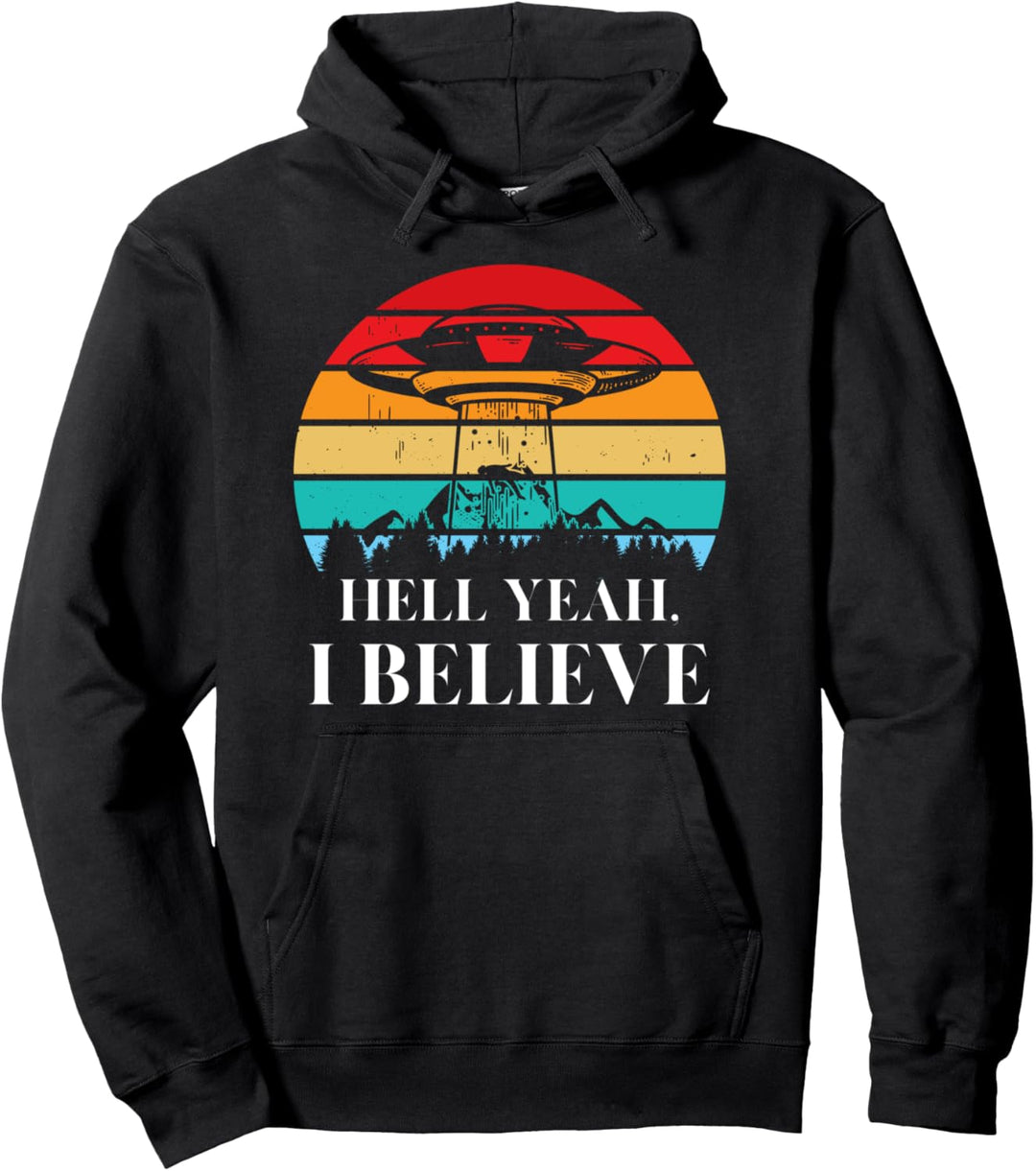 Hell yeah, I believe Aliens Pullover Hoodie