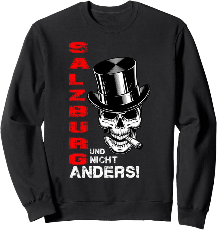 Salzburg Shirt Salzburg und nicht anders! Salzburger Herren Sweatshirt