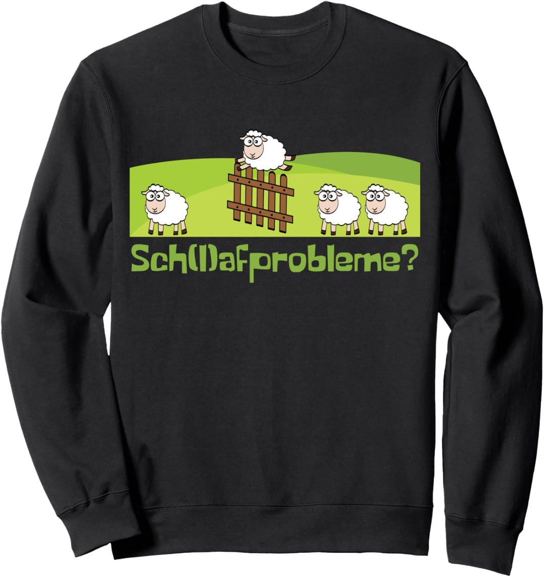 Lustiges Schlafprobleme Schafe Schafprobleme Wortspiel Schaf Sweatshirt