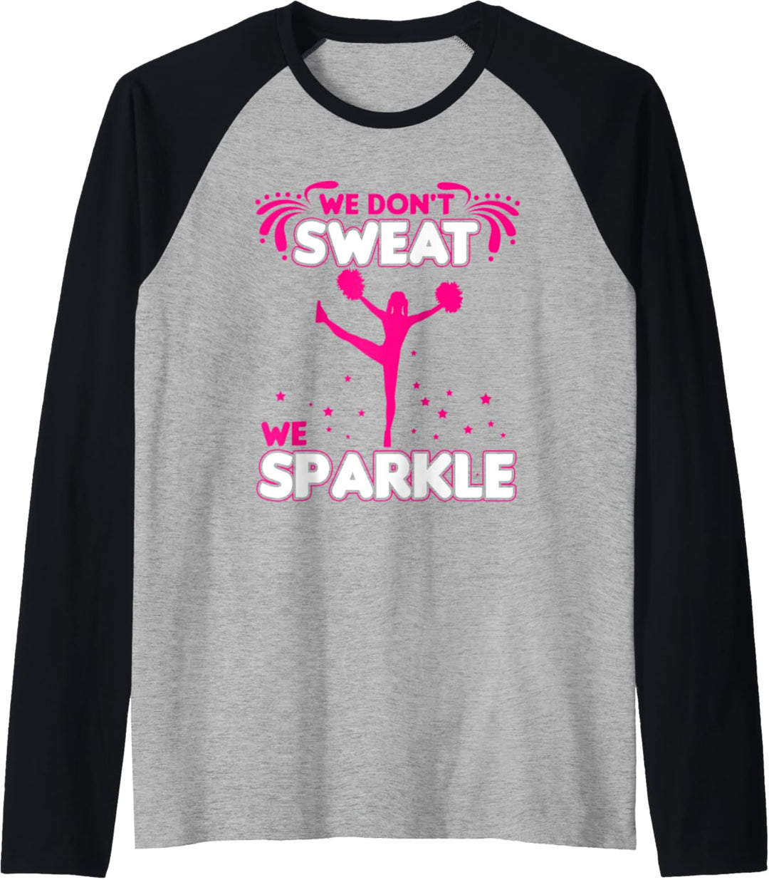 - We don't sweat we sparkle - Cheerleading Raglan