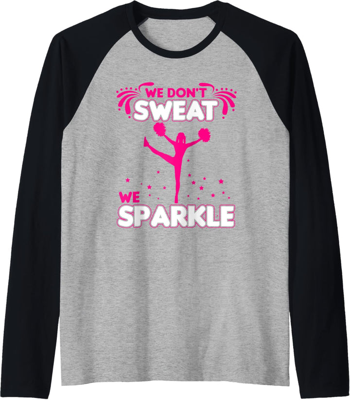 - We don't sweat we sparkle - Cheerleading Raglan