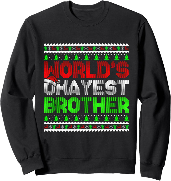 World's Okayest Brother Lustiger Weihnachts-Familien-Hässlicher Pullover Sweatshirt