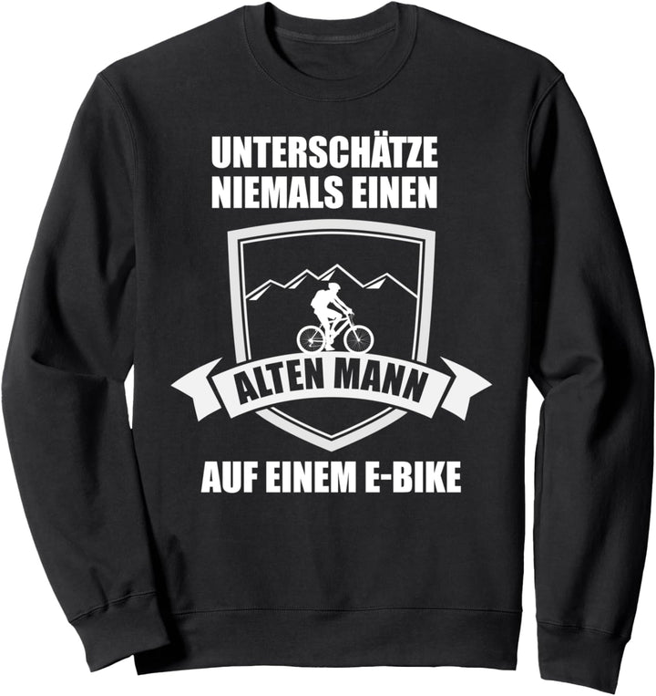 E-Bike Geschenk Idee Fahrrad fahren witzig lustig Rentner Sweatshirt