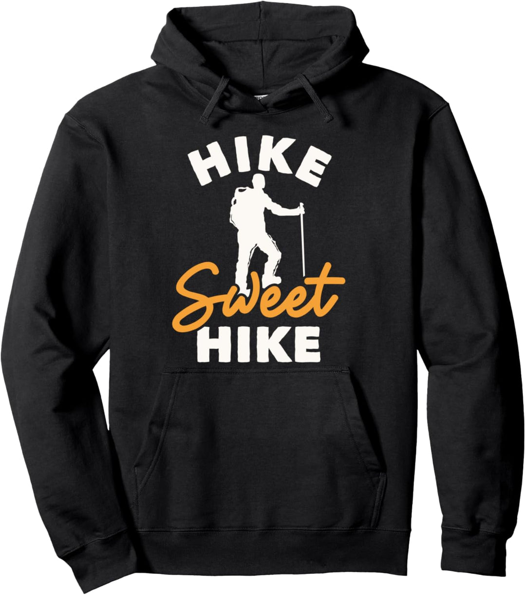 Hike Sweet Hike Hiking Trekking Bergwandern Wanderer Wandern Pullover Hoodie