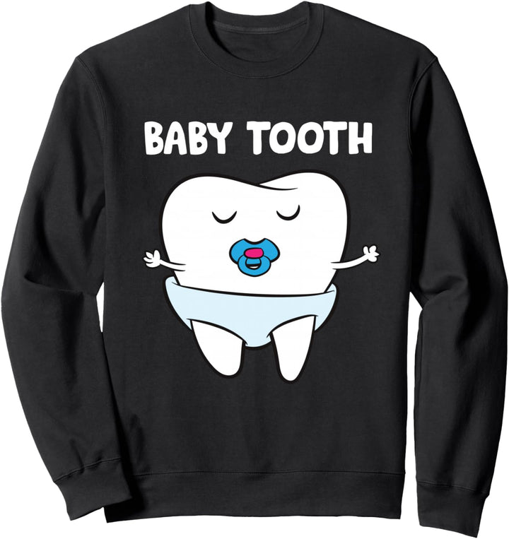 Baby Zahn Zahnarzt Milchzahnsauger Primärzt Sweatshirt