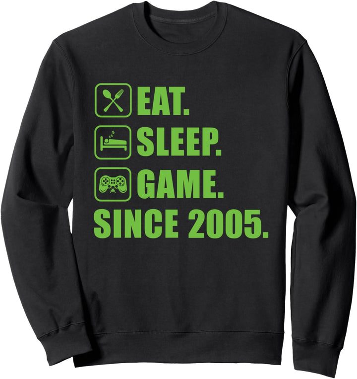 Eat Sleep Game Since 2005 Gamer Gamerin Gaming 15 Geburtstag Sweatshirt