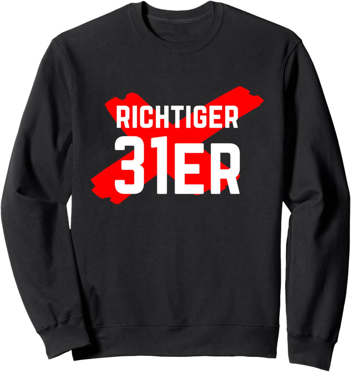 31er Richtiger 31er Verräter Paragraph 31 Verrat Geschenk Sweatshirt