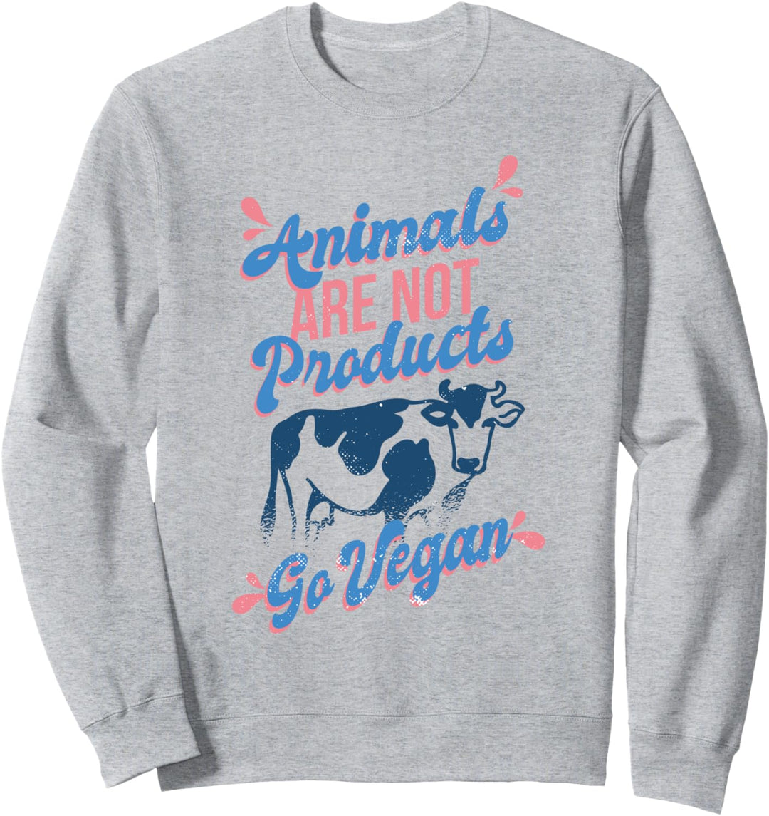 Animals are not Products - Go Vegan Sweatshirt