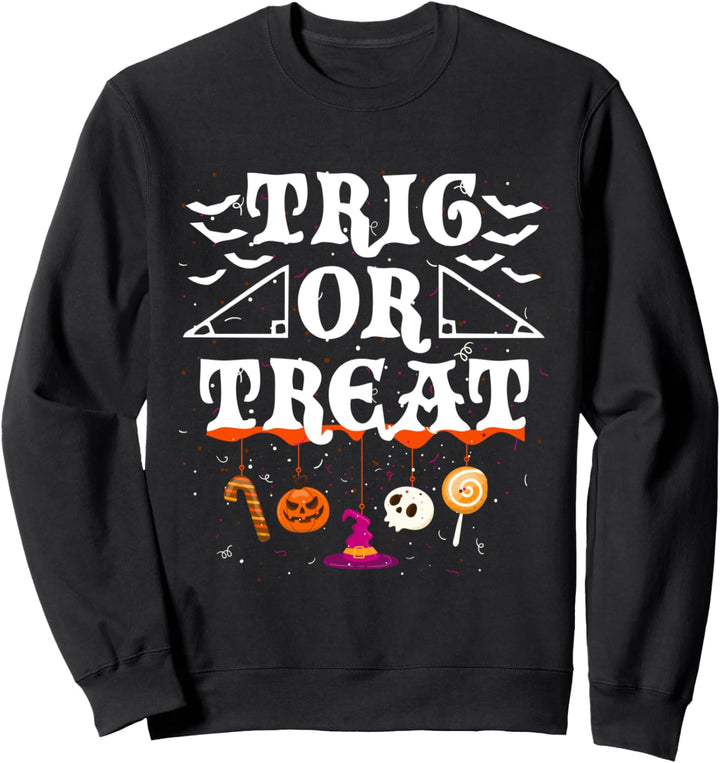 Trig Or Treat Lustige Halloween-Mathematiklehrer-Studenten Sweatshirt