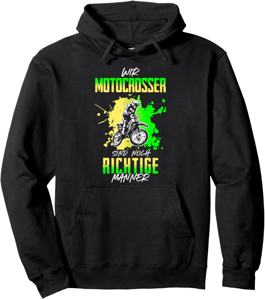 Motocross Spruch Wir Motocrosser sind noch richtige Männer Pullover Hoodie