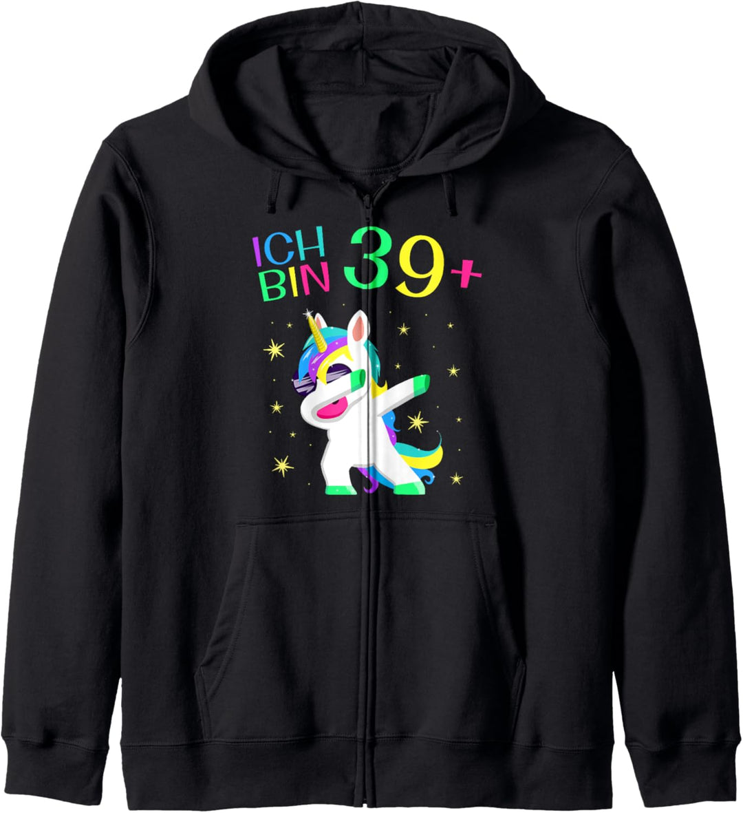 Ich bin 39 Plus Jahre Einhorn Jahrgang 1981 40. Geburtstag Kapuzenjacke