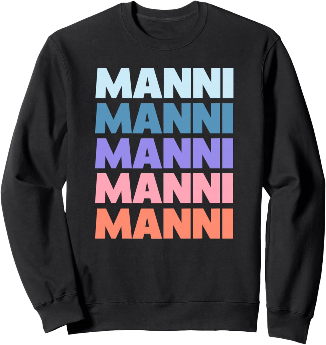 Funny Modern Repeated Text Design Manni Sweatshirt