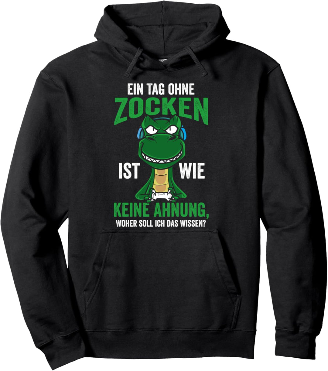 Ein Tag Ohne Zocken Ist Wie Keine Ahnung Lustiges Gamer Pullover Hoodie
