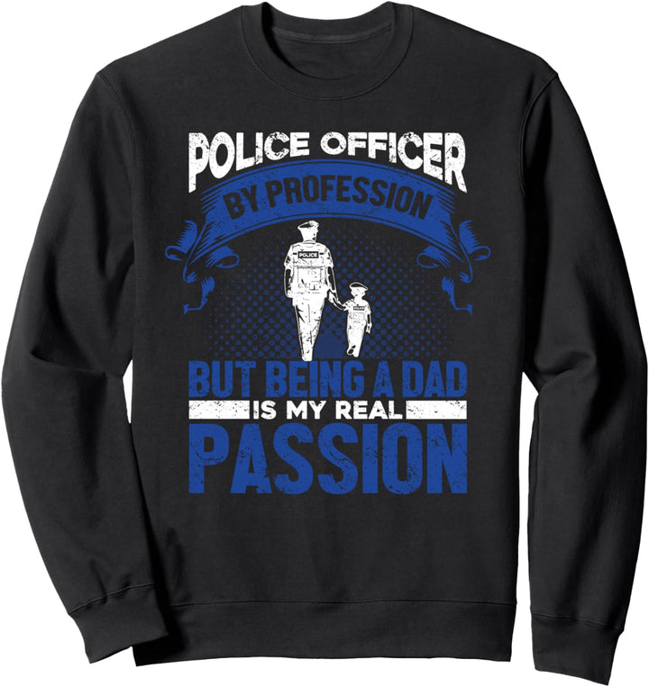 Polizist Polizei - Papa Vater Wachtmeister Polizeibeamter Sweatshirt