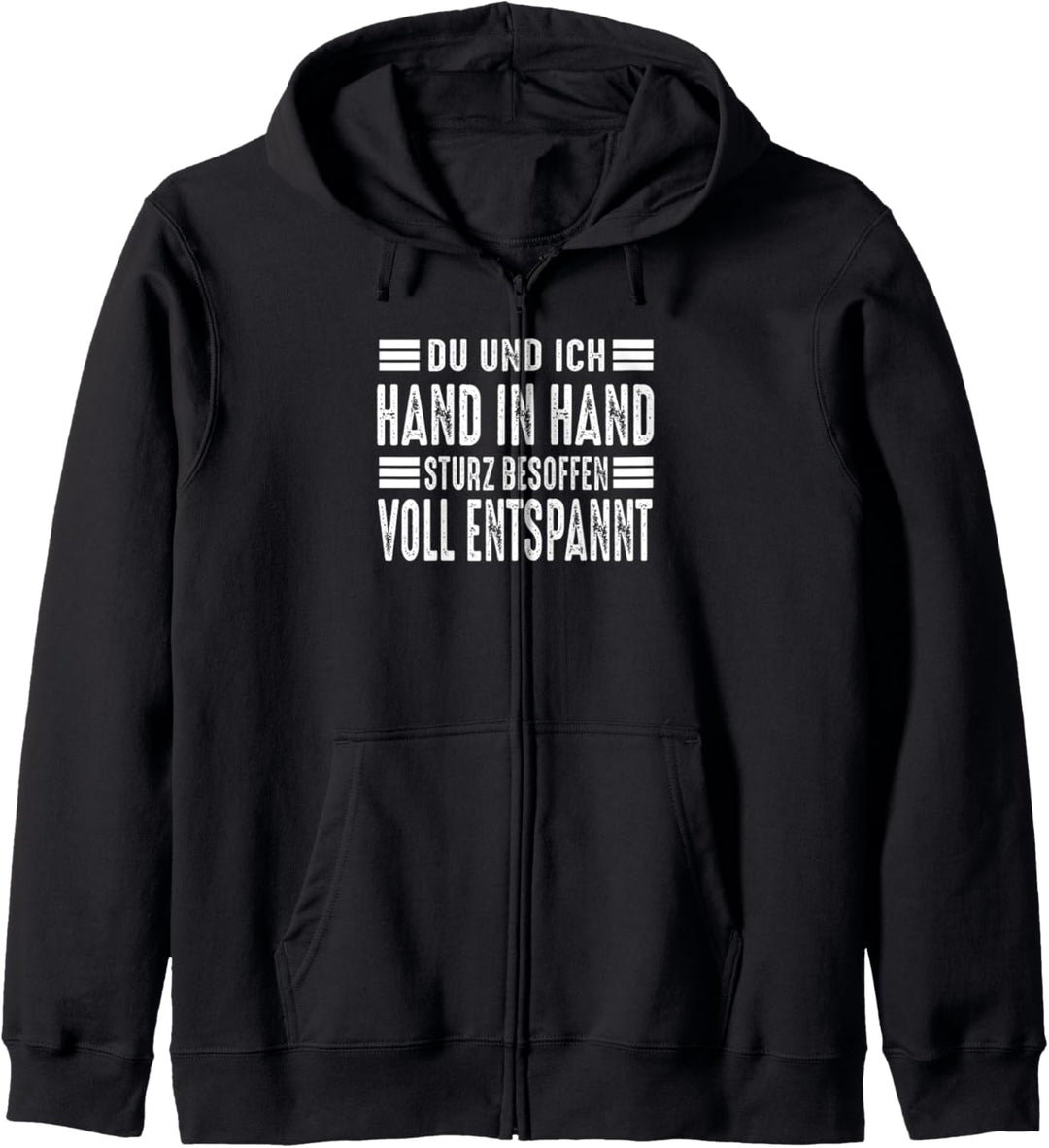 Du Und Ich Hand In Hand Sturz Besoffen Voll Entspannt Lustig Kapuzenjacke