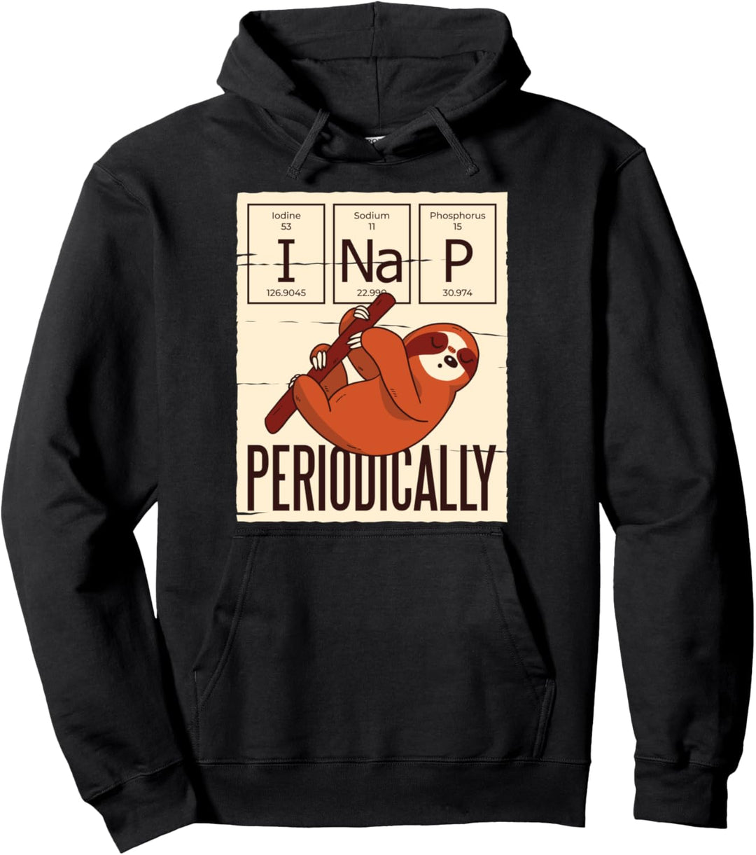 Faultier Periodensystem Ich Schlafe Entspannung Geschenk Pullover Hoodie