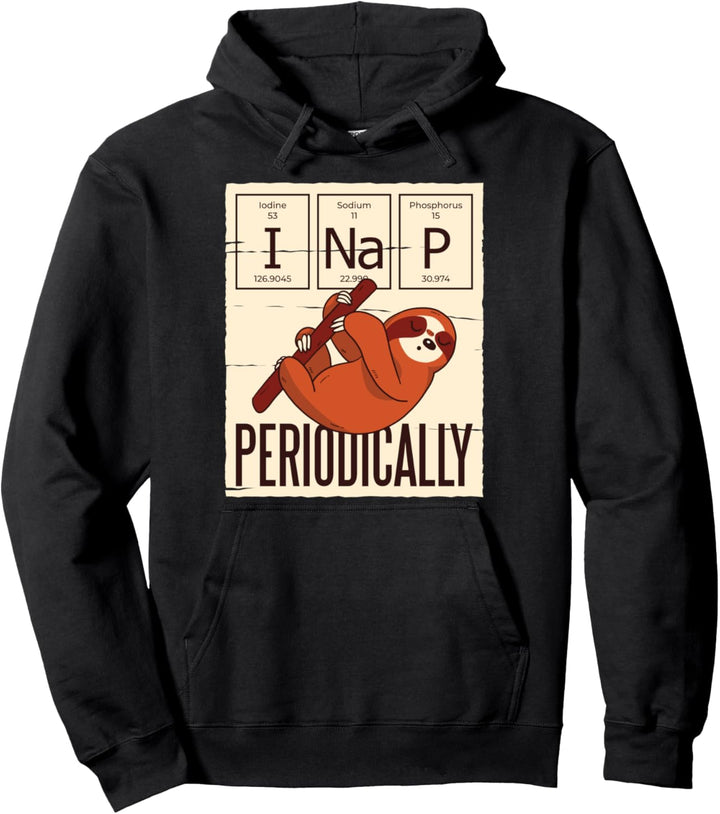 Faultier Periodensystem Ich Schlafe Entspannung Geschenk Pullover Hoodie