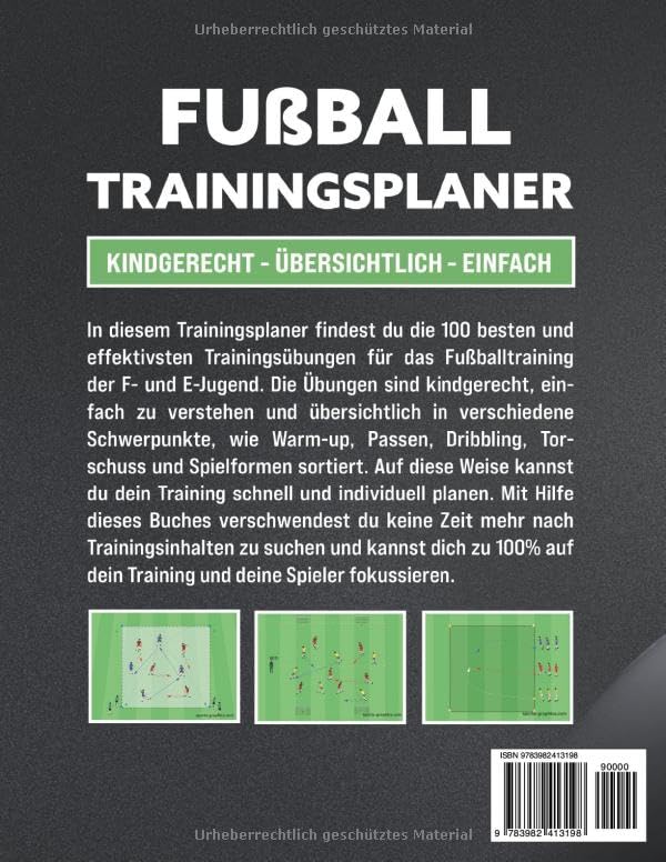 Fussball Trainingsplaner: Die 100 besten Übungen für die F- und E- Jugend, Taschenbuch