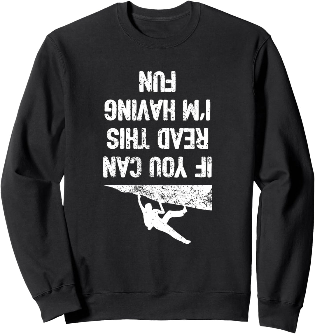 Funny Free Rock Klettern & Bouldern Indoor Outdoor Sport Sweatshirt