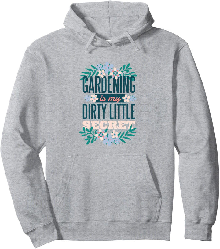 Gardening is My Dirty Little Secret Lustiger Gärtner Spruch Pullover Hoodie
