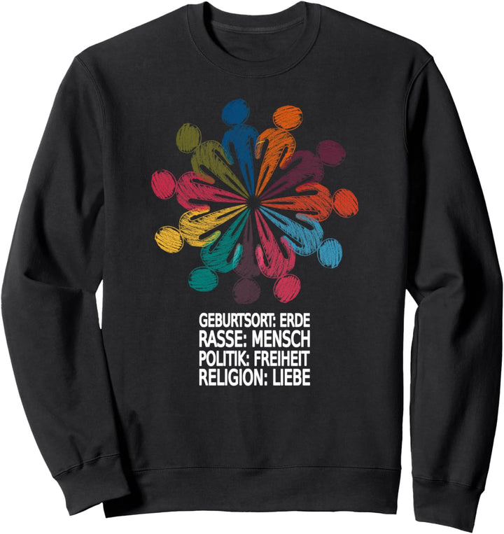 Schönes "gegen Rassismus" T-shirt! Sweatshirt