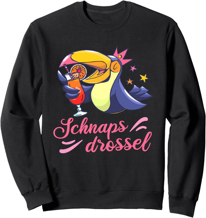 Schnapsdrossel Feiern Saufen Partyurlaub Animateurin Sweatshirt