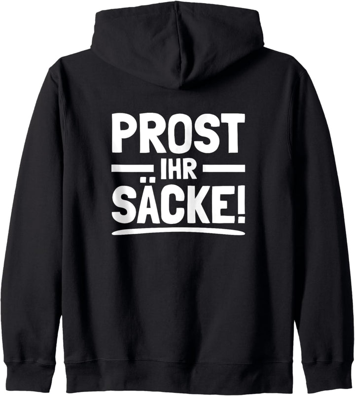 Prost Ihr Säcke Trinkspruch Lustige Bier Saufen Sprüche Kapuzenjacke