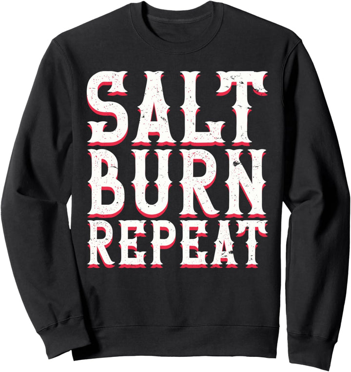 Salt - Burn - Repeat - Funny Supernatural Chef Cook Spirits Sweatshirt