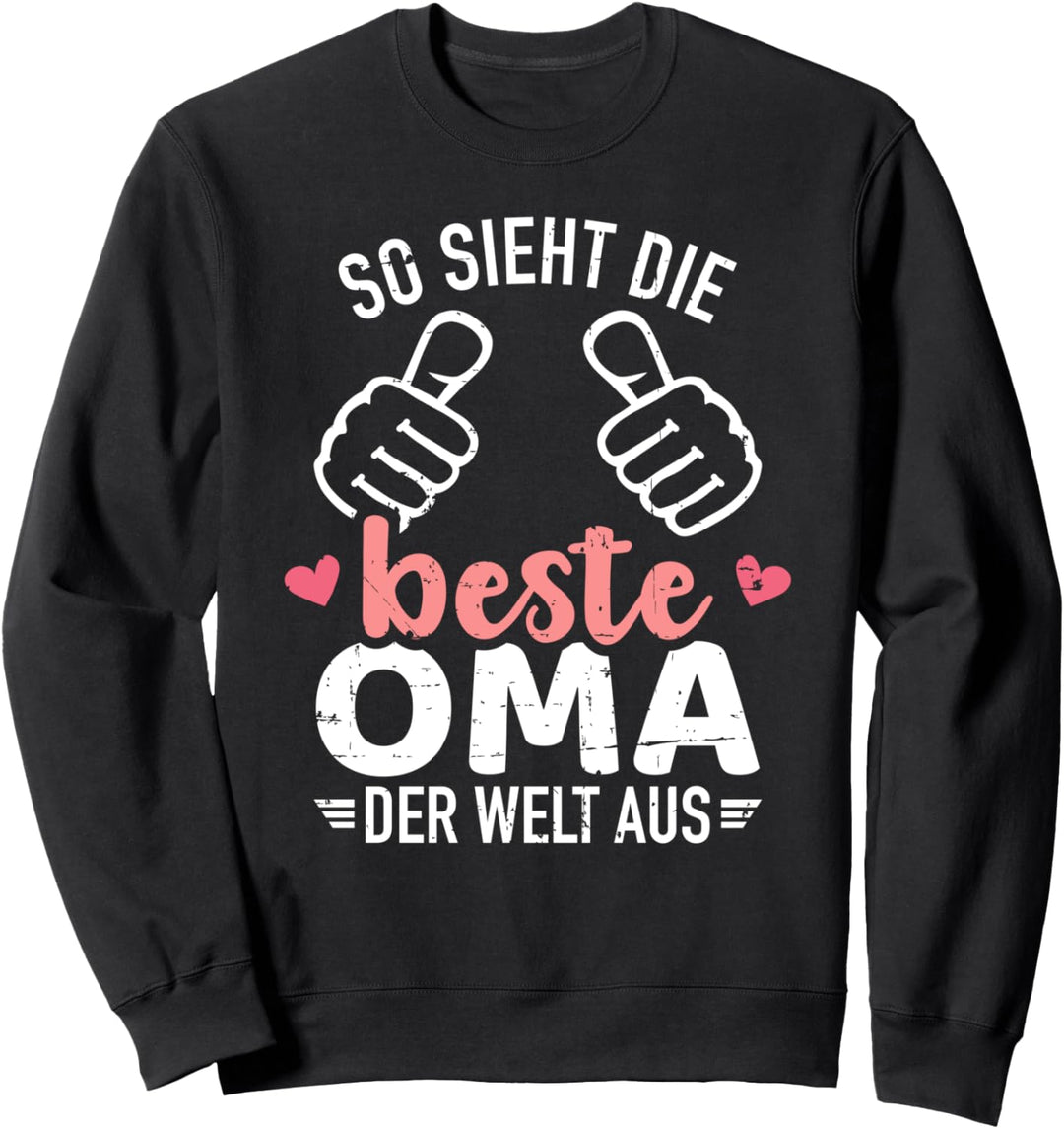 So sieht die beste Oma der Welt aus Sweatshirt