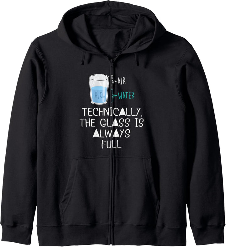 Science Teacher Gifts - Technically The Glass Is Always Full Kapuzenjacke