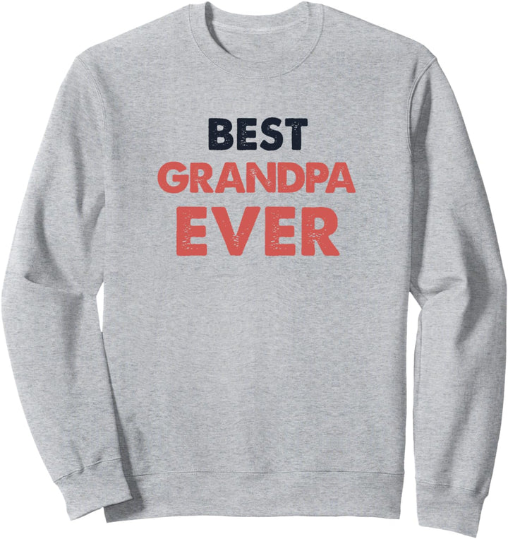 Vatertag Best Grandpa Ever Sweatshirt