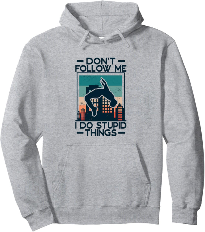 Parkour | Freerunning, Jump Backflip | Folge mir nicht Pullover Hoodie
