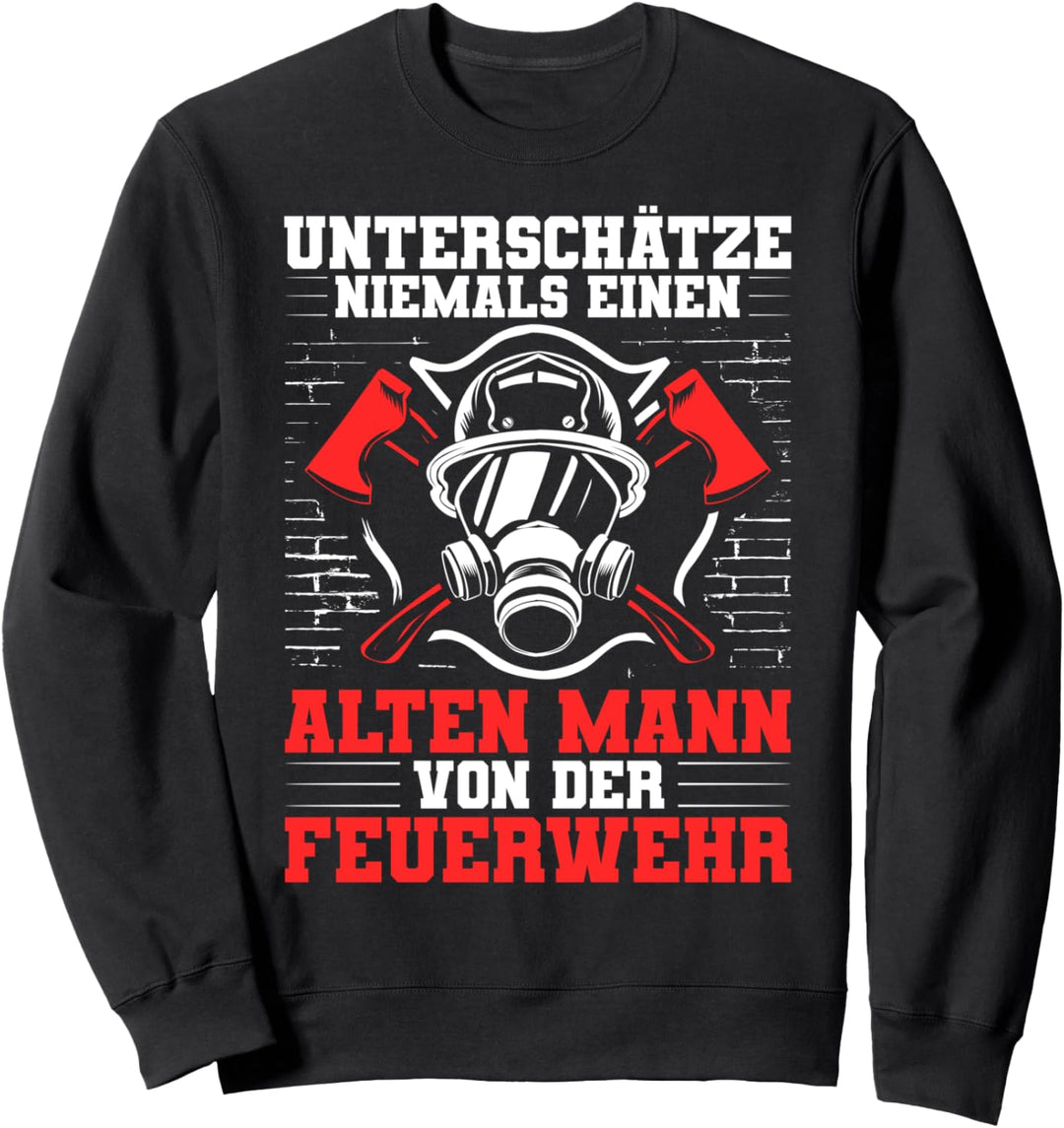 Unterschätze Niemals Einen Alten Mann Feuerwehr Grossvater Sweatshirt