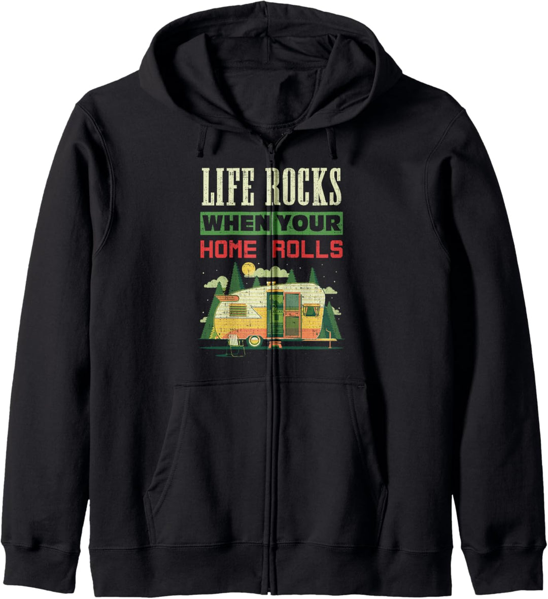 Life Rocks When Your Home Rolls Camping Camper RV Gift Kapuzenjacke
