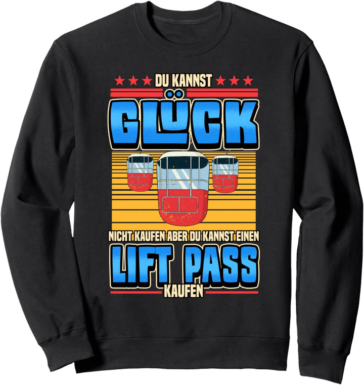 Lustig Glück kann man nicht kaufen Apres Ski Skiurlaub Skier Sweatshirt