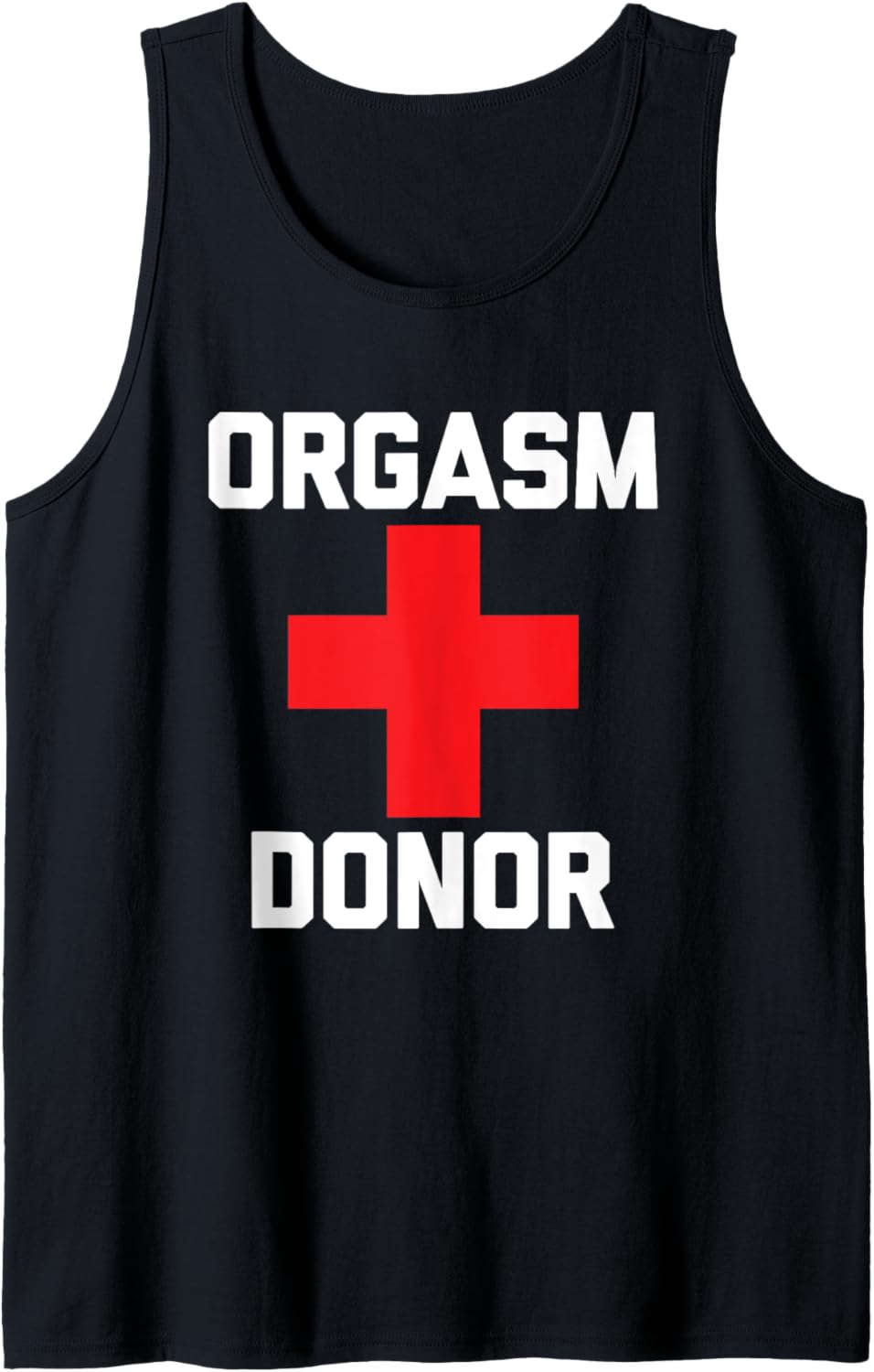 Orgasmus Donor T-Shirt lustig Spruch sarkastisch Neuheit Humor Sex Tank Top