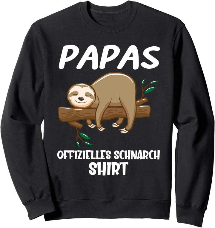 Papas offizielles Schnarchshirt Papa Schlafshirt Sweatshirt