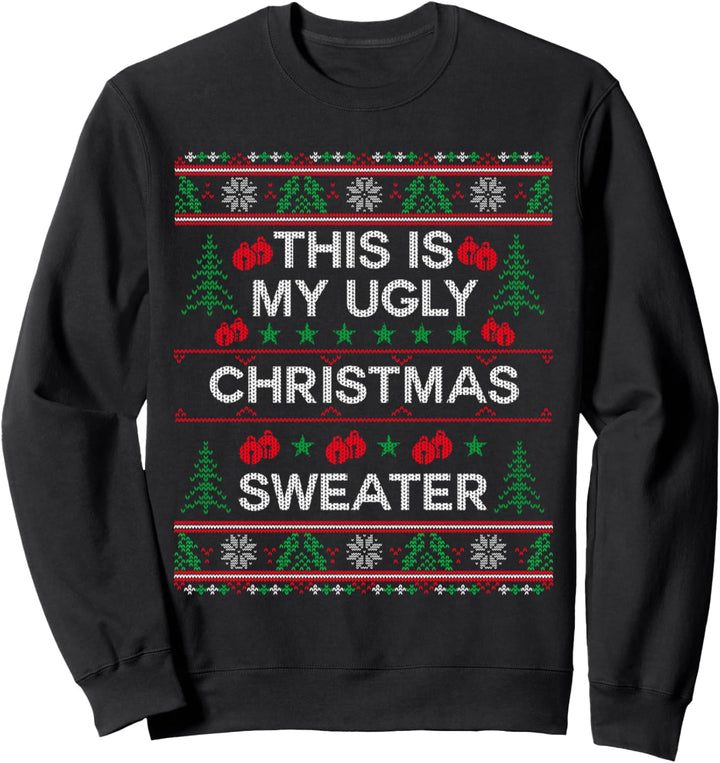 This Is My Ugly Christmas Sweater Lustiges Weihnachten Sweatshirt
