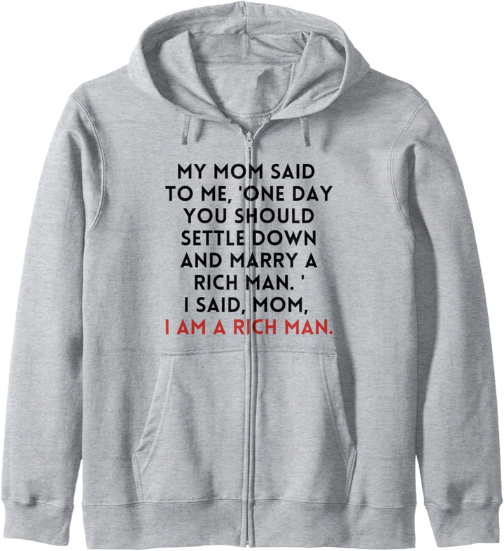 Mom, I am a Rich Man Kapuzenjacke