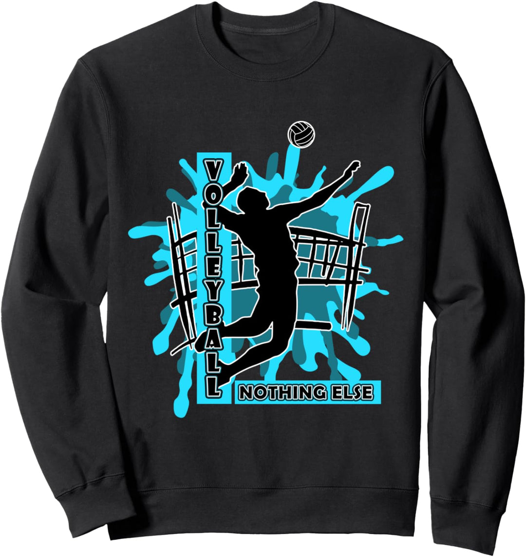 Cooles Volleyball Design Nothing else Volleyball Sweatshirt