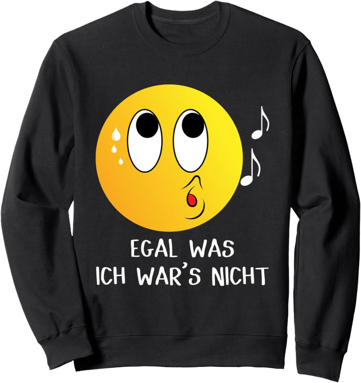 Egal Was Ich War's Nicht Witziger Lustiger Ich nicht Spruch Sweatshirt