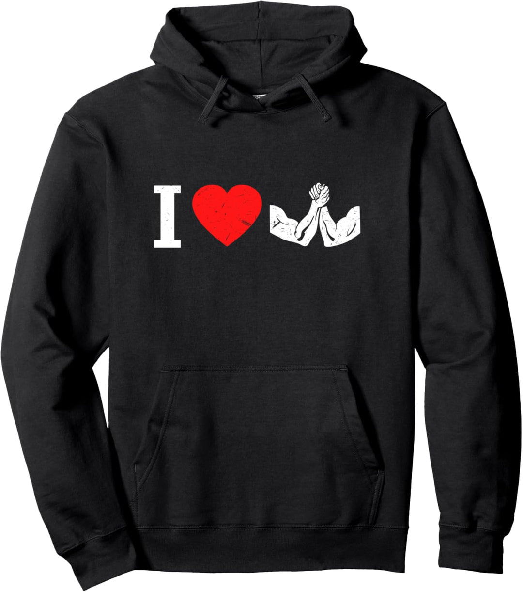 I Love Arm Wrestling | Funny Armwrestling Sports Fan Pullover Hoodie