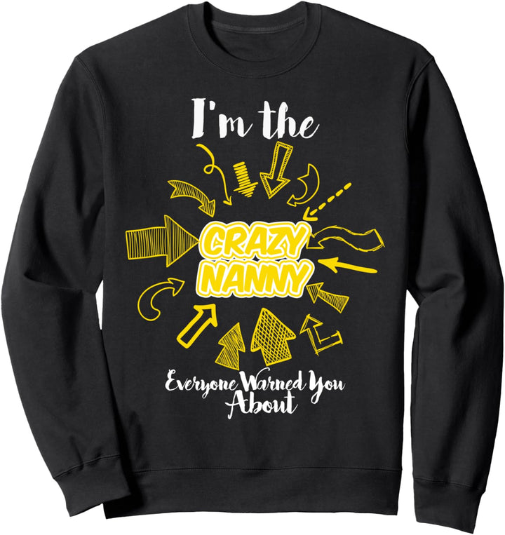 Ich bin die verrückte Kinderpflegerin Geschenk T Shirt Sweatshirt