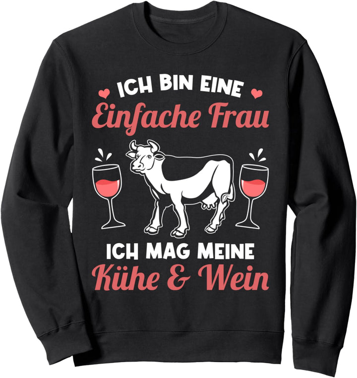 Bäuerin Kuh & Landwirt Einfache Frau Ich Mag Kühe & Wein Sweatshirt