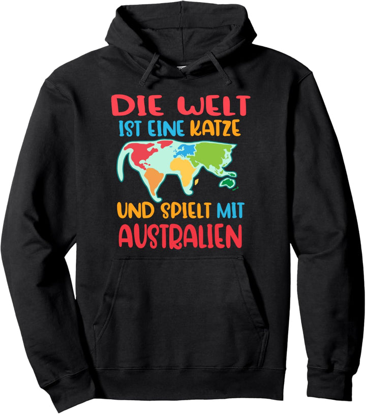 Die Welt Ist Eine Katze Und Spielt Mit Australien Katzen Pullover Hoodie