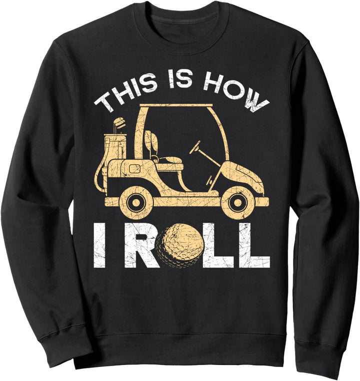So bin ich nun mal Golfplatz Golfkart Golfer Lustiges Golf Sweatshirt