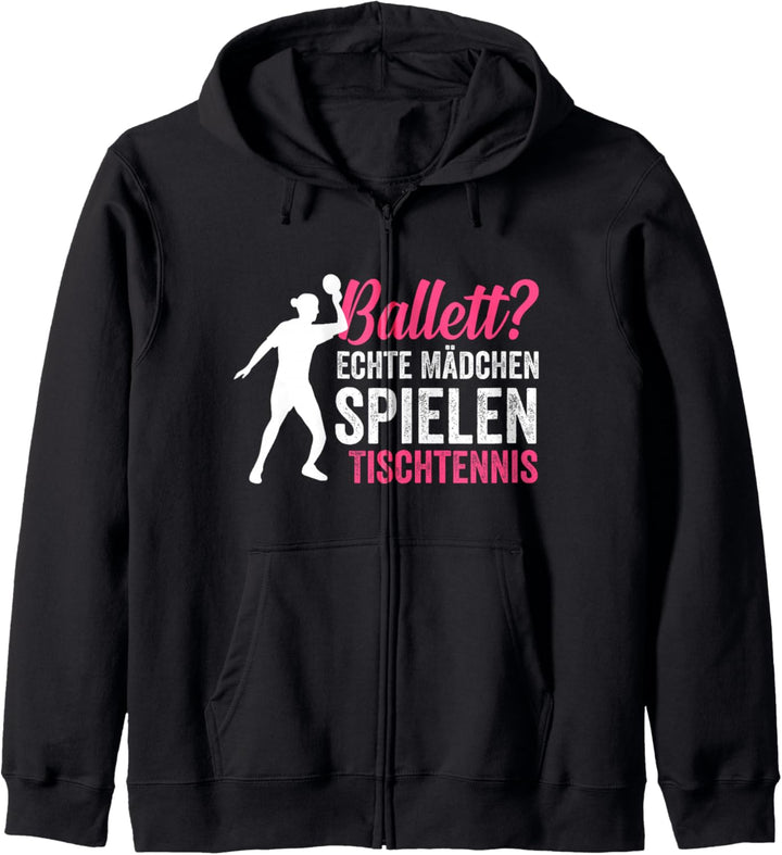 Ballett? echte Mädchen spielen Tischtennis Sportlerin Kapuzenjacke