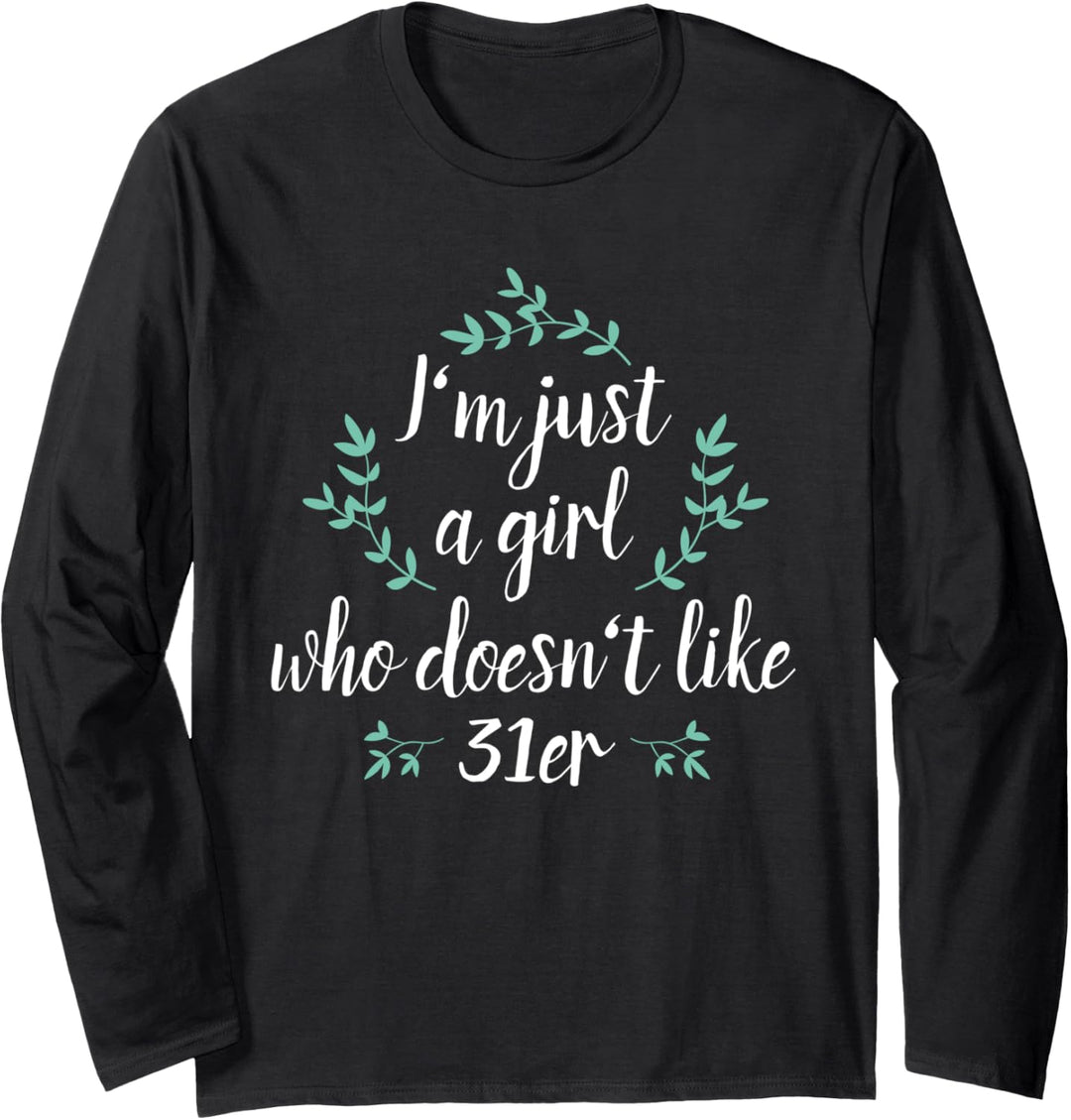I Just Don't Like 31er I Verräter Paragraph Meme Langarmshirt