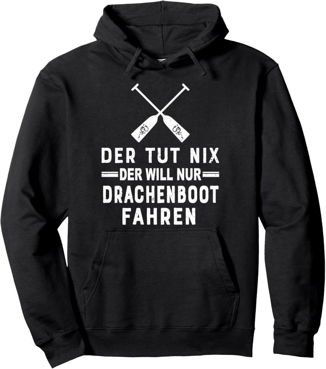 Der tut nix der will nur Drachenboot fahren Pullover Hoodie