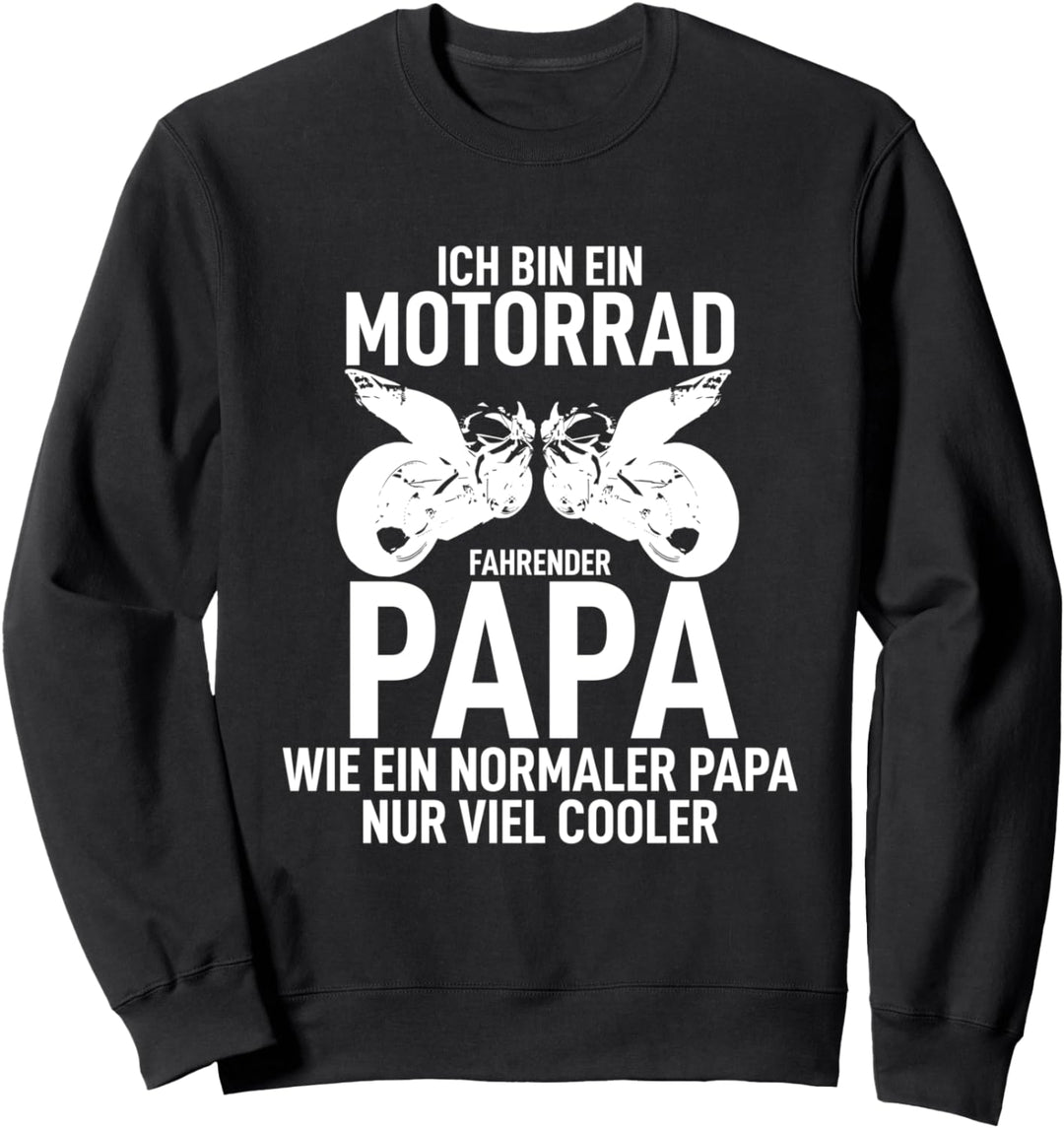 Ich bin ein Motorrad fahrender Papa Bester Dad der Welt Sweatshirt